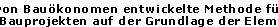 Eine von Bauökonomen entwickelte Methode für die Kostenplanung und Kostenkontrolle von Bauprojekten auf der Grundlage der Elementkostengliederung 